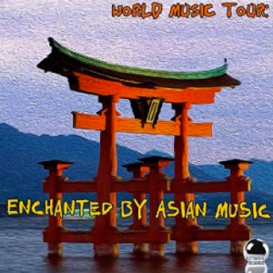 World Music Tour: Enchanted by Asian Music (2015) ExtraBall Records