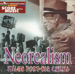 Neorealism - Italian Post-War Cinema (2001) BMG Production Music CD