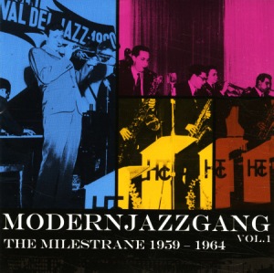 Modern Jazz Gang - The Milestrane 1959-1964 Vol. 1