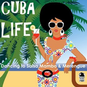 Cuba Life: Dancing to Salsa, Mambo & Merengue (2015) ExtraBall Records