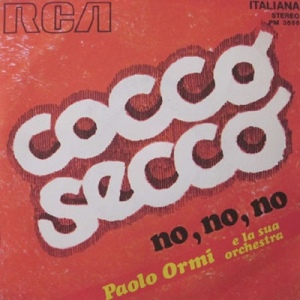 Paolo Ormi e la sua orchestra - Cocco secco (1972) RCA