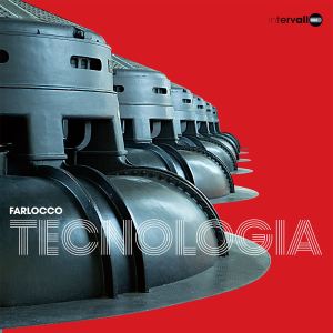Farlocco - Tecnologia (2016 Reissue) Intervallo